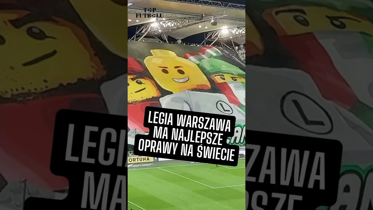 KIBICE LEGII MAJĄ NAJLEPSZE OPRAWY NA ŚWIECIE [RANKING]