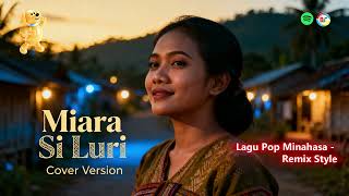 Download lagu Miara Si Luri - Connie M. Mamahit | Pop Minahasa Remix Dj | Cover -Jimriv mp3