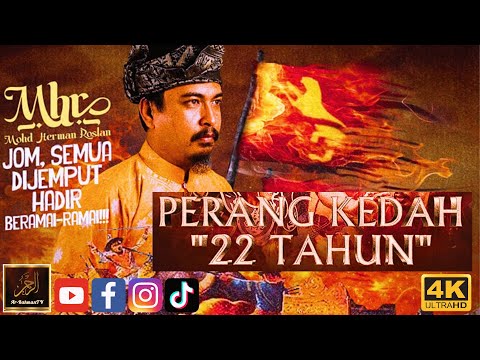 Tuan Herman Roslan - PERANG KEDAH 22 TAHUN