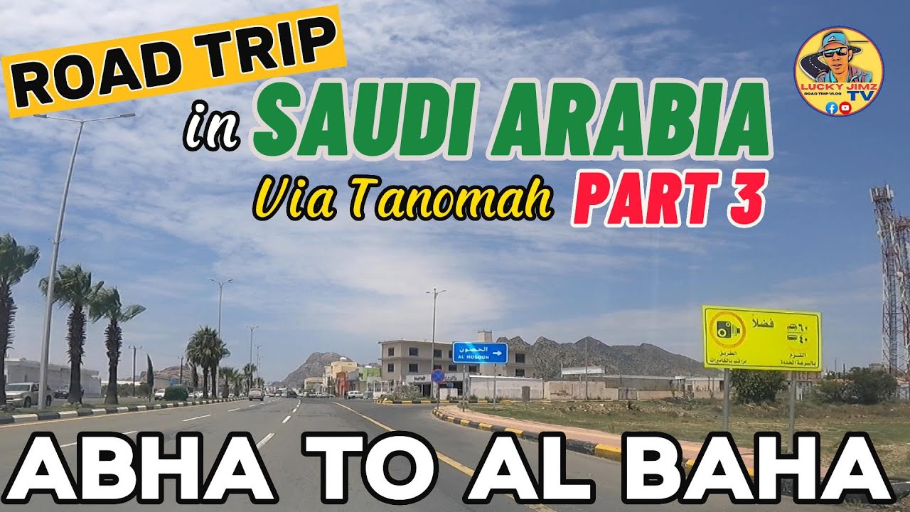 ROAD TRIP in SAUDI ARABIA Via Tanomah | ABHA TO AL BAHA | PART 3