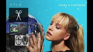 Xylø - &quot;Tears &amp; Tantrums&quot; + Added Notes from &quot;It Can&#39;t Come Quickly Enough&quot; by The Scissor Sisters
