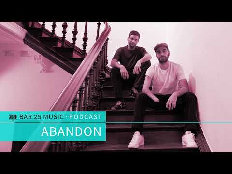 Bar 25 Music Podcast #141 - Abandon