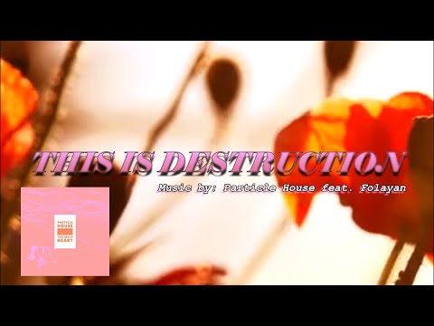 THIS IS DESTRUCTION: Particle House Ft Folayan IWRITE TV #ThisIsDestrction #indie #pop #iwritevideo