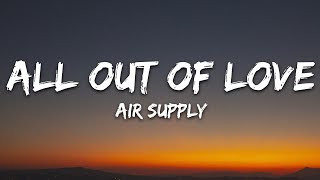 Air Supply - All Out Of Love (Lyrics)