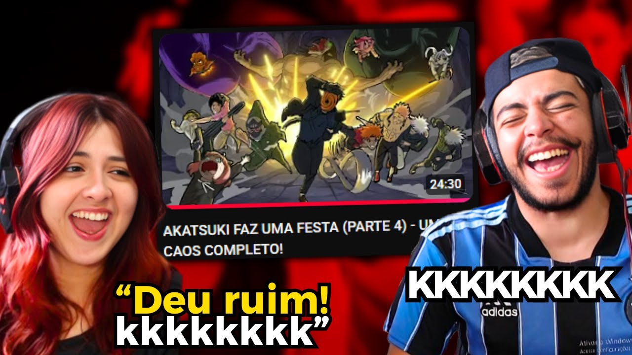 AKATSUKI FAZ UMA FESTA (PARTE 4) - UM CAOS COMPLETO! | REACT
