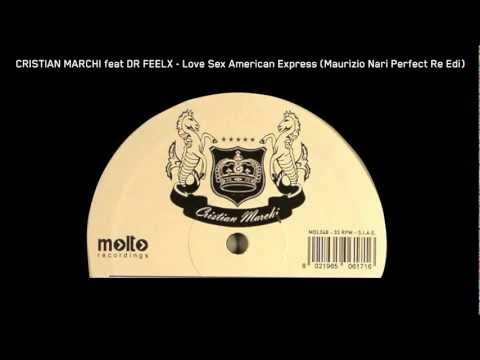 Cristian Marchi ft. Dr Feelx - Love Sex American Express (Maurizio Nari Perfect Re Edit)