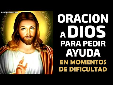 Oración a Dios para pedir ayuda en momentos de dificultad