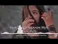 Hum Tumko Nigahon Mein Slowed Reverb WavyVibes Exported