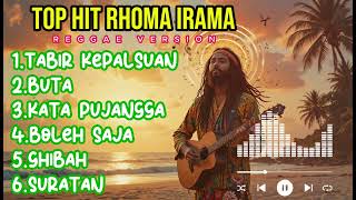Download lagu TOP HIT RHOMA IRAMA TERBAIK || REGGAE VERSION mp3