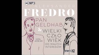 Aleksander Fredro "Pan Geldhab. Wielki człowiek do małych interesów" audiobook. Czyta Jacek Kiss