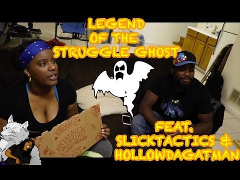 LEGEND OF THE STRUGGLE GHOST [FEAT @SLICKTATCICS @HOLLOWDAGATMAN & @GRXZZLY94 ]