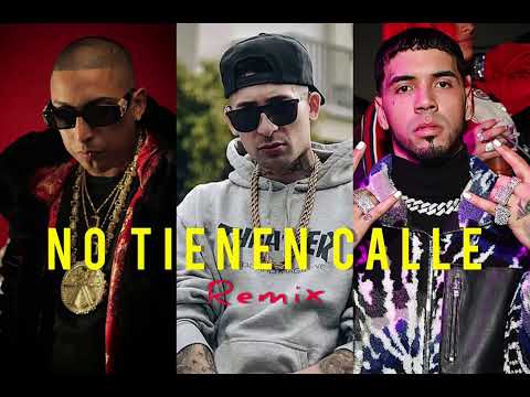 NO TIENEN CALLE REMIX - FILI WEY ❌ ANUEL AA ❌ ÑENGO FLOW