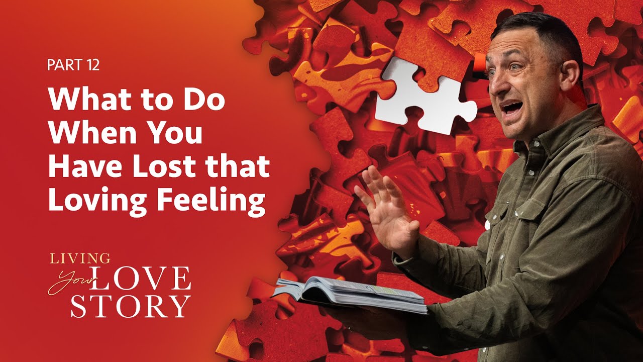 Reignite Love & Restore Unity | Living Your Love Story (Part 12)