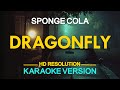 DRAGONFLY - Sponge Cola (KARAOKE Version)