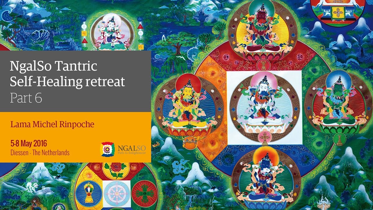 Ritiro di Autoguarigione Tantrica Ngalso con Lama Michel Rinpoche - parte 6