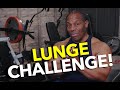LUNGE CHALLENGE!!!