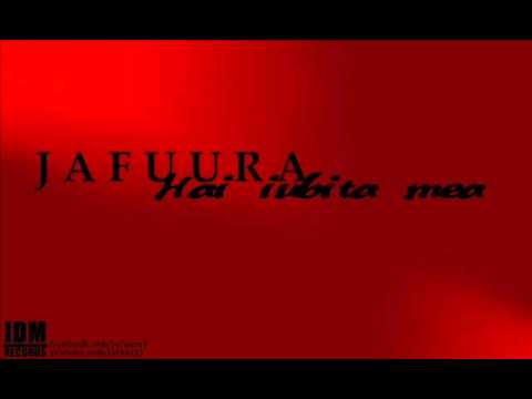 Jafuura-Hai iubita mea/REMAKE [PROD. IDM Records]