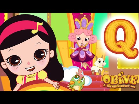 Quick! Find the Queen! | Learn ABC for Kids| Letter Q - Olive and the Rhyme Rescue Crew