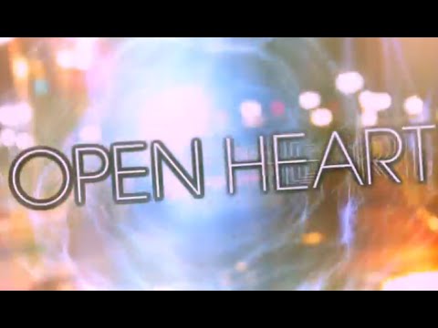 Open Heart