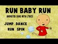 Animated "Run Baby Run" by Casper Baby Pants with Lyrics