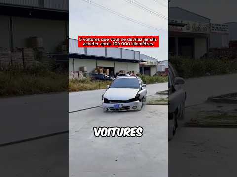 5 voitures que vous ne devriez jamais acheter après 100 000 kilomètres.