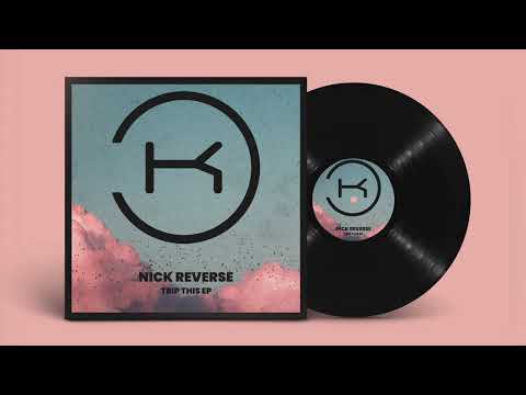 Nick Reverse - Trip This