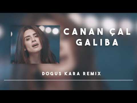 Canan Çal - Galiba  (Doğuş Kara Remix)