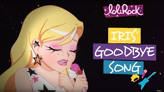 Iris Goodbye Song  Season 2  LoliRock