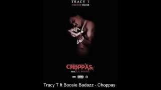 Tracy T ft Boosie Badazz - Choppas