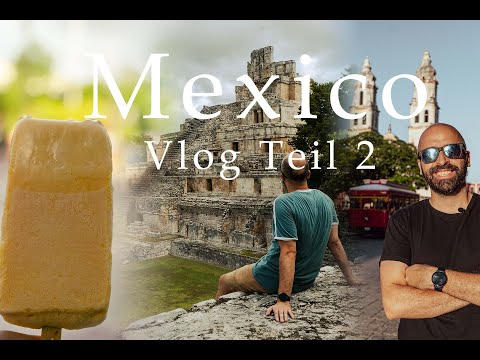 Der Süden Mexikos: Von Palenque bis Campeche | Part 2 |  Der perfekte 3-Wochen-Yucatán-Trip