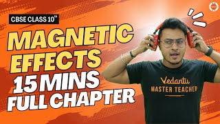 Magnetic Effects Full Chapter in 15 Mins | CBSE Class 10 Physics Chapter13 @Vedantu9_10