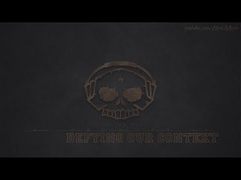 Defying Our Context by Daniel Gunnarsson - [Punk, Rock Music]