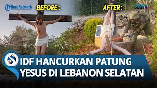 Tentara Israel Tega Hancurkan Patung Yesus di Lebanon Pakai Palu Godam, IDF Akui Kesalahan Fatal