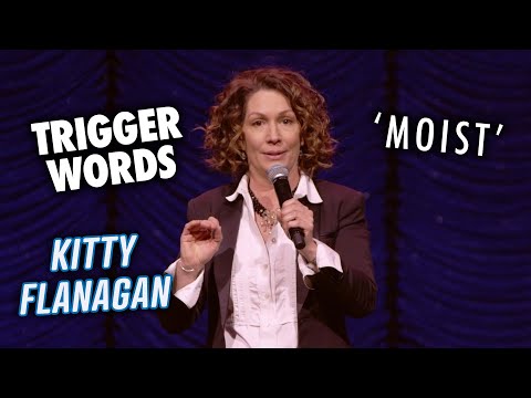 My Trigger Words - Kitty Flanagan