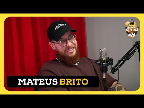 MATEUS BRITO - Metanoia Podcast #26