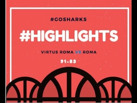 Virtus Roma vs Roseto sharks 91-83 ( G1 PlayOut Serie A2-- 29 apr 2018):gli highlights