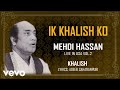 Ik Khalish Ko Khalish Live In USA Vol 2 Mehdi Hassan Official Audio Song