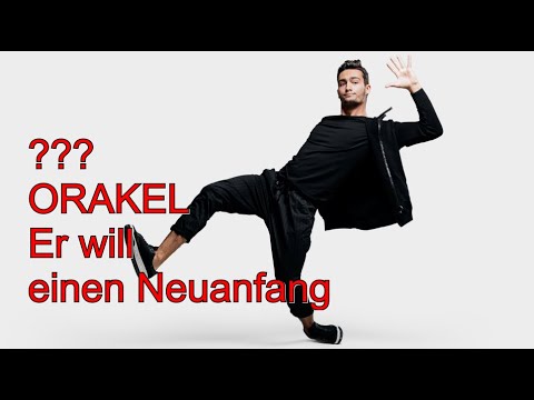 ??? ORAKEL: 17.07.20 "Er will einen Neuanfang"