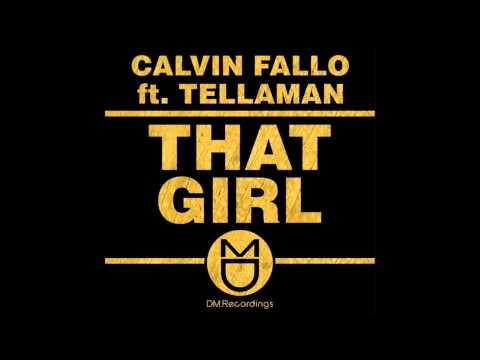 Calvin Fallo feat.Tellaman - That Girl (Original Mix)
