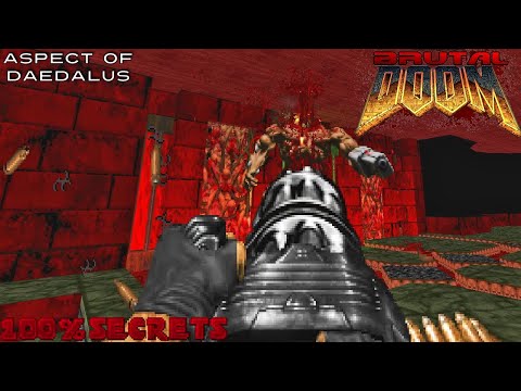 BRUTAL DOOM Power Fantasy - Aspect of Daedalus [100% SECRETS]