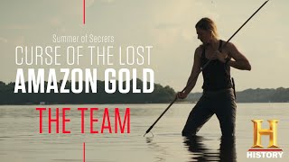 Curse of the Lost Amazon Gold | The Team | Summer of Secrets | HISTORY® Channel