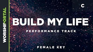 Video thumbnail of "Build My Life - Female Key - C - Performance Track"