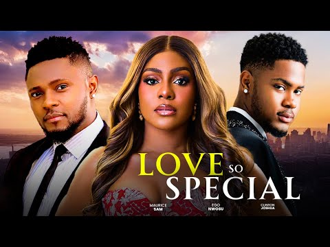 LOVE IS SPECIAL ~ MAURICE SAM, EGO NWOSU, JOSHUA CLINTON, PRECIOUS AKAEZE 2025 latest nigerian films