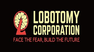 【Lobotomy Corporation】すてきなしょくばです