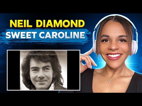 First Time Hearing 'Neil Diamond- Sweet Caroline' 🎵🎧🎸