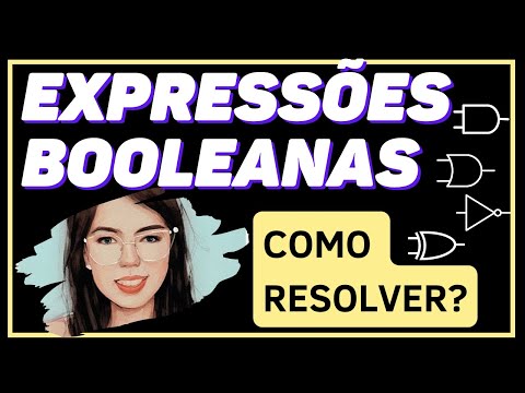 Como REPRESENTAR e RESOLVER expressões booleanas?