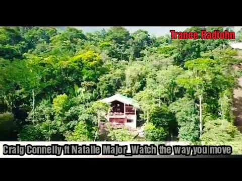 Craig Connelly ft Natalie Major _ Watch The Way You Move