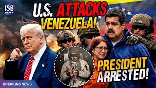 US Attacks Venezuela, Arrests President Nicolas Maduro And His Wife