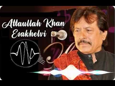Eh Gal Na Changiyan by Attaullah Khan Esakhelvi | Eh Gal Na Changiyan | Attaullah Khan Esakhelvi