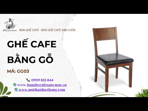 hình ảnh Video giới thiệu sản phẩm Ghế Cafe Bằng Gỗ GG03 | Nội Thất Đức Thông Dĩ An 74